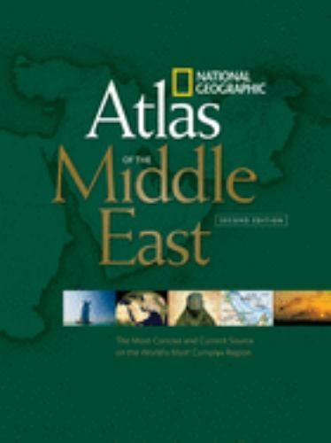 National Geographic Atlas of the Middle East, Second Edition : The Most …