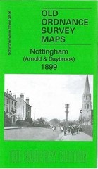 Nottingham (Arnold & Daybrook) 1899: Nottinghamshire Sheet 38.06 by Barrie Trind