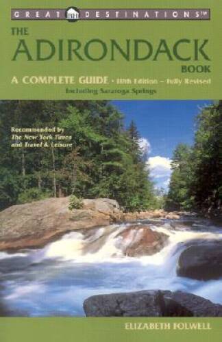 The Adirondack Book: A Complete Guide, Fifth Edition (A Great Destination – GOOD