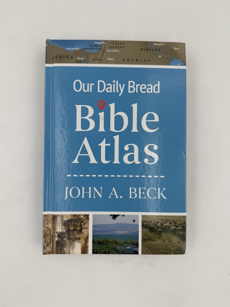 Our Daily Bread Bible Atlas John A. Beck Hardcover Christian Reference Maps 2024