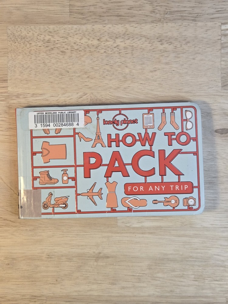 How to Pack for Any Trip” published by Lonely Planet.