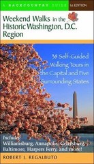 Weekend Walks in the Historic Washington, D.C. Region : 38 Self-Guided Walkin…