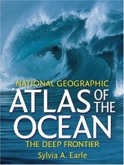 NATIONAL GEOGRAPHIC ATLAS OF THE OCEAN: THE DEEP FRONTIER By Sylvia Earle *Mint*