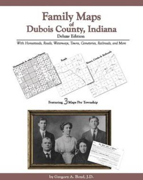 Genealogy Family Maps Dubois County Indiana