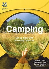 Camping: Get Up Close with the Great Outdoors (National Trust History & Heritage