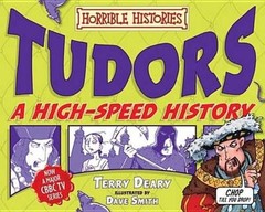 Tudors: A High-Speed History by Terry Deary (English) Paperback Book