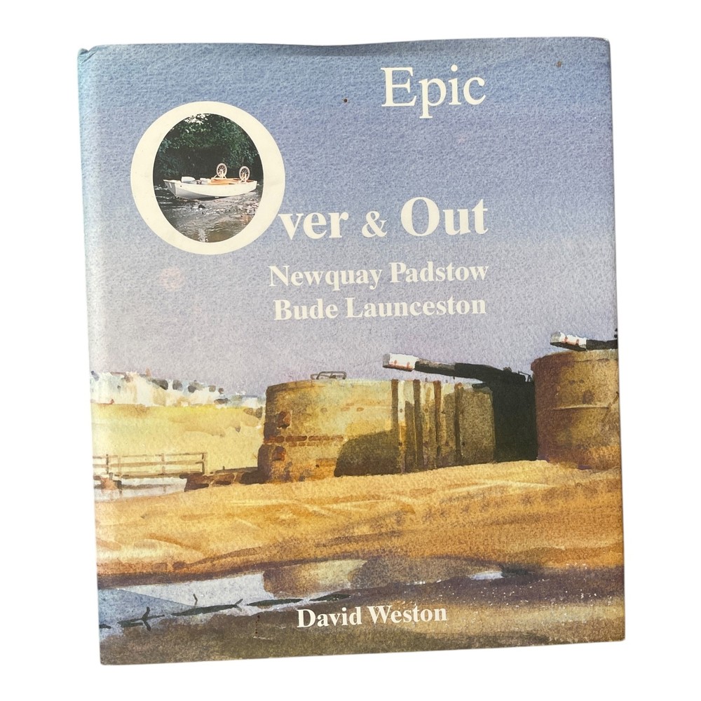 Epic Over & Out by David Weston 1998 – Cornish Sailing Navigation Book