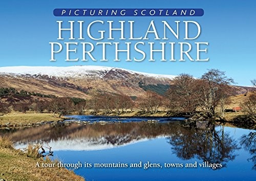 Highland Perthshire: Picturing Scotland by Colin Nutt Book The Fast Free
