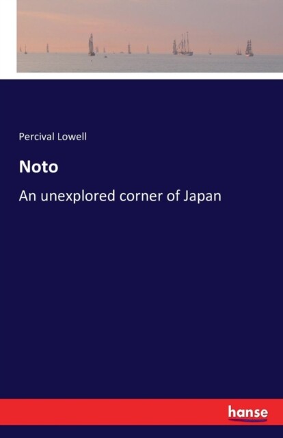 Lowell – Noto An unexplored corner of Japan – New paperback or softbac – X555z