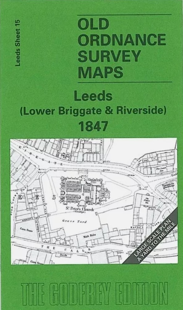 MAP OF Leeds (Lower Briggate & Riverside) 1847 Leeds Large Scale Sheet 15 NEW