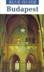 Blue Guide Budapest – Paperback By Dent, Bob – GOOD