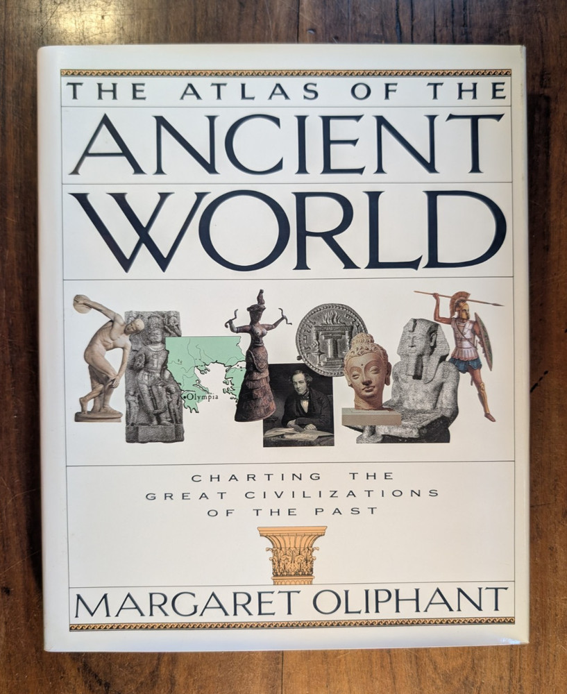 Margaret Oliphant ~ The Atlas of the Ancient World ~ 1st/1st ~ HC/DJ ~ 1992