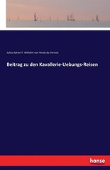 Julius A. F. W. von – Beitrag zu den Kavallerie-Uebungs-Reisen – New p – X555z