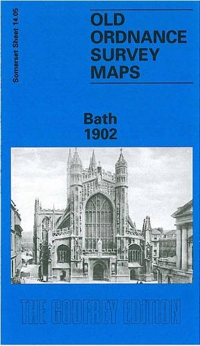 Bath 1902: Somerset Sheet 14.05 (Old O.S. … by Godfrey, Alan Sheet map, folded
