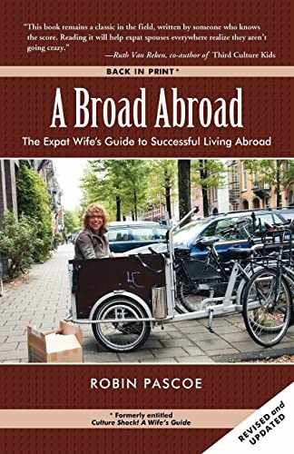 A Broad Abroad: The Expat Wife’s Guide – Paperback, by Pascoe Robin – Very Good