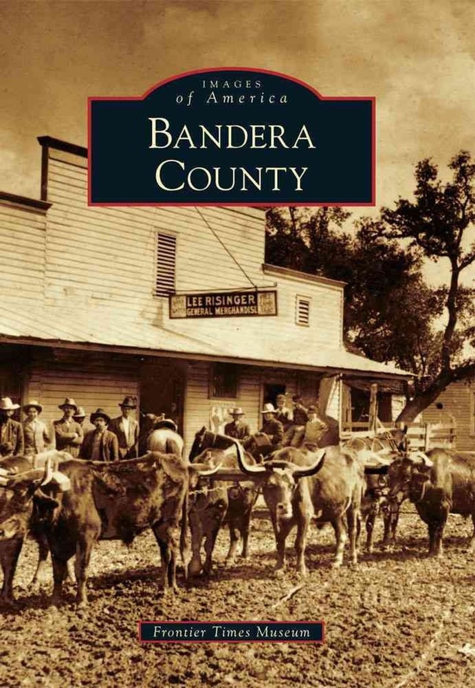 Bandera County by Frontier Times Museum (English) Paperback Book