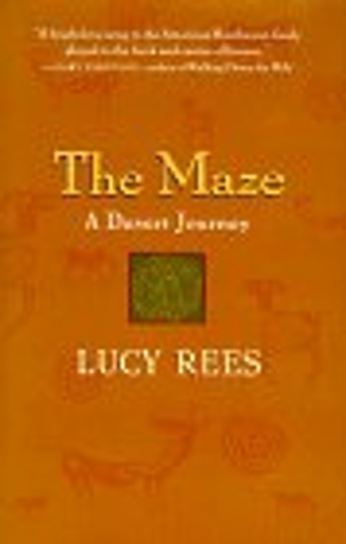 The Maze : A Desert Journey Hardcover Lucy Rees