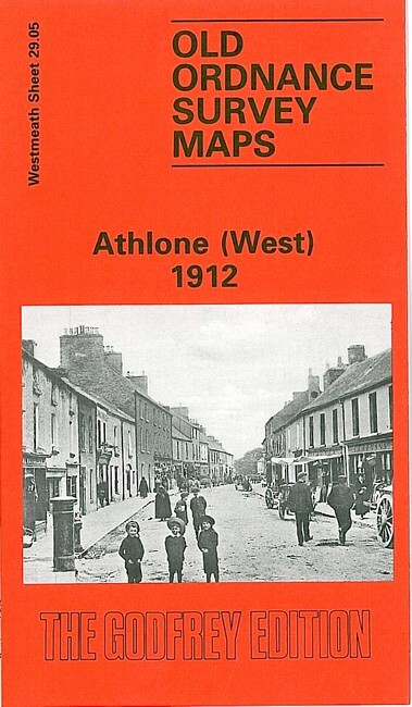 Athlone (West) or (East) 1912 County Westmeath sheets 29.05 or 29.06