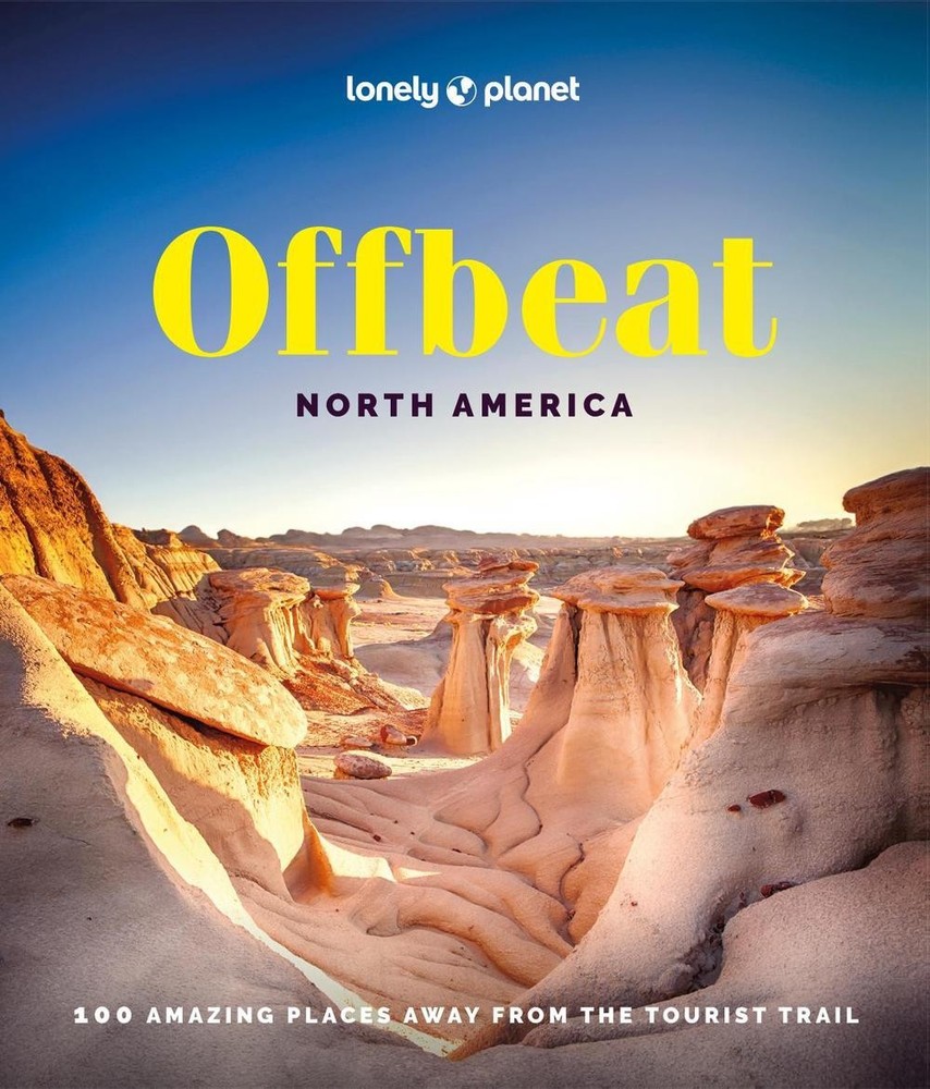 Lonely Planet Offbeat North America: Covers USAs 50 States & More | 100 Lesser K