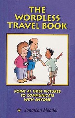 The Wordless Travel Book: Point at These Pictures to Communicate with Anyone, Me