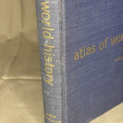 Rand McNally Atlas Of World History, Edited By R.R Palmer 1957