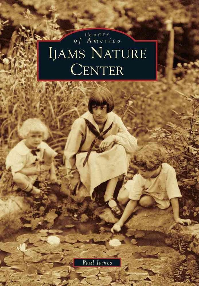 Ijams Nature Center by Paul James (English) Paperback Book