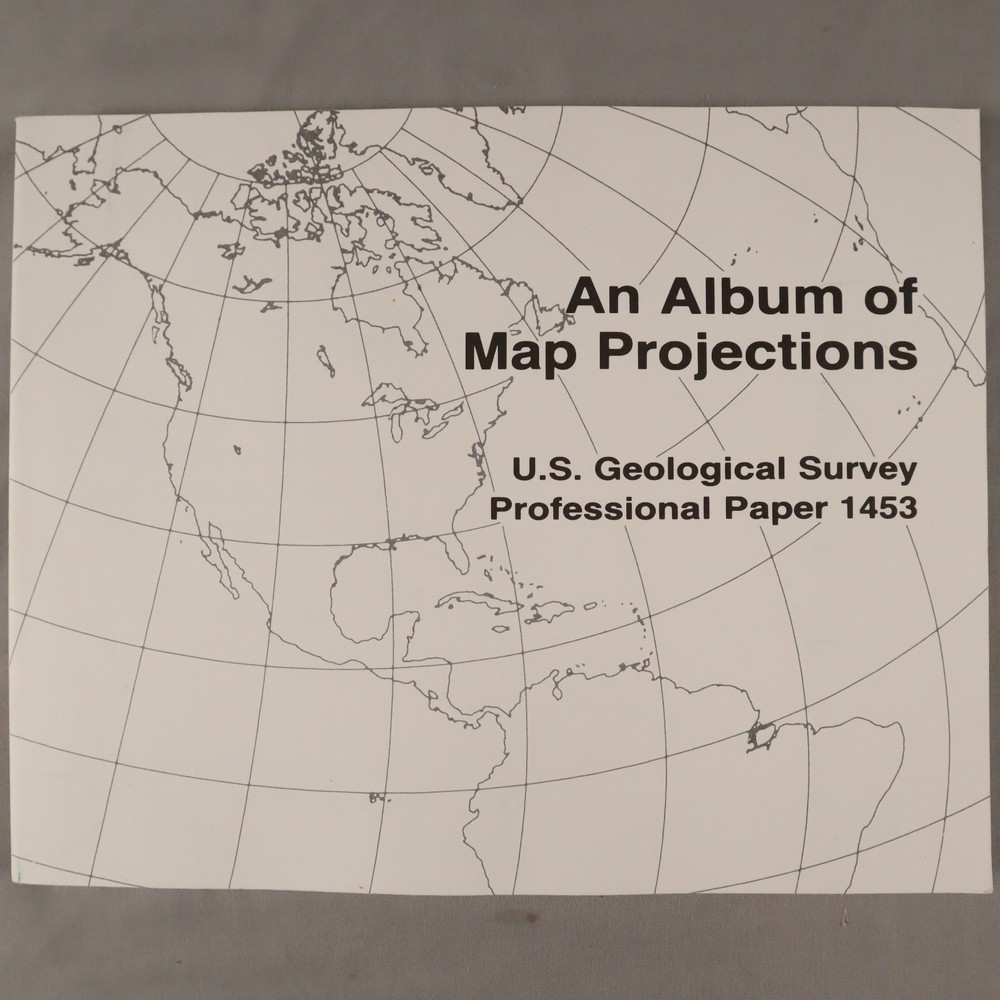 An Album Of Map Projections: U.S. Geological Survey Professional Paper 1453