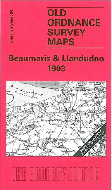 Beaumaris & Llandudno 1903 One Inch Sheet 94 by Derrick Pratt