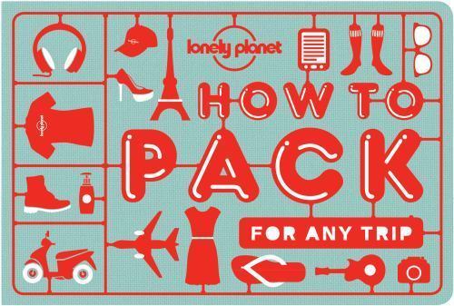 NEW How to Pack for Any Trip (Lonely Planet) – Paperback By Lonely Planet NWT