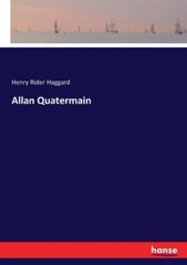Haggard – Allan Quatermain – New paperback or softback – 85 – X555z