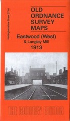Eastwood West & Langley Mill 1913 Nottinghamshire Sheet 37.01 by Barrie Trinder