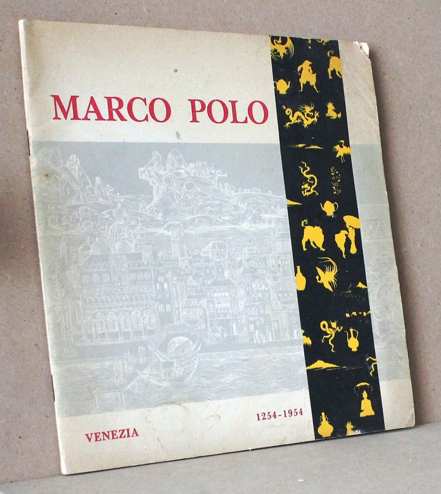 Marco Polo celebration of the VII centenary of his birth 1254-1954