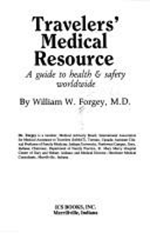 Travelers’ Medical Resource Paperback William W. Forgey