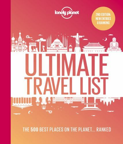 Lonely Planet Ser.: Lonely Planet Lonely Planet’s Ultimate Travel List 2 :…