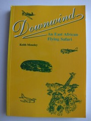 Downwind: East African Flying Safari by Keith Mousley