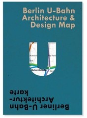 Verena Pfeiffer-Kloss Berlin U-Bahn Architecture & Design Map (Map) (UK IMPORT)