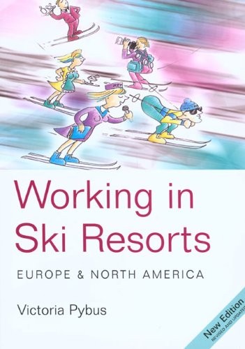 Working in Ski Resorts: Europe and No… by Pybus, Victoria Paperback / softback
