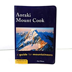 Aoraki Mount Cook: A Guide for Mountaineers by Alex Palman (Paperback, 1994)