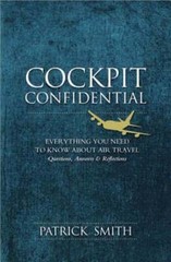 Cockpit Confidential: Everything You Need to Know about Air Travel: Questions,