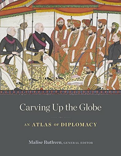 Carving Up the Globe: An Atlas of Diplomacy, Ruthven 9780674976245 New+=