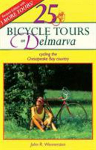 25 Bicycle Tours on Delmarva by Wennersten, John R.