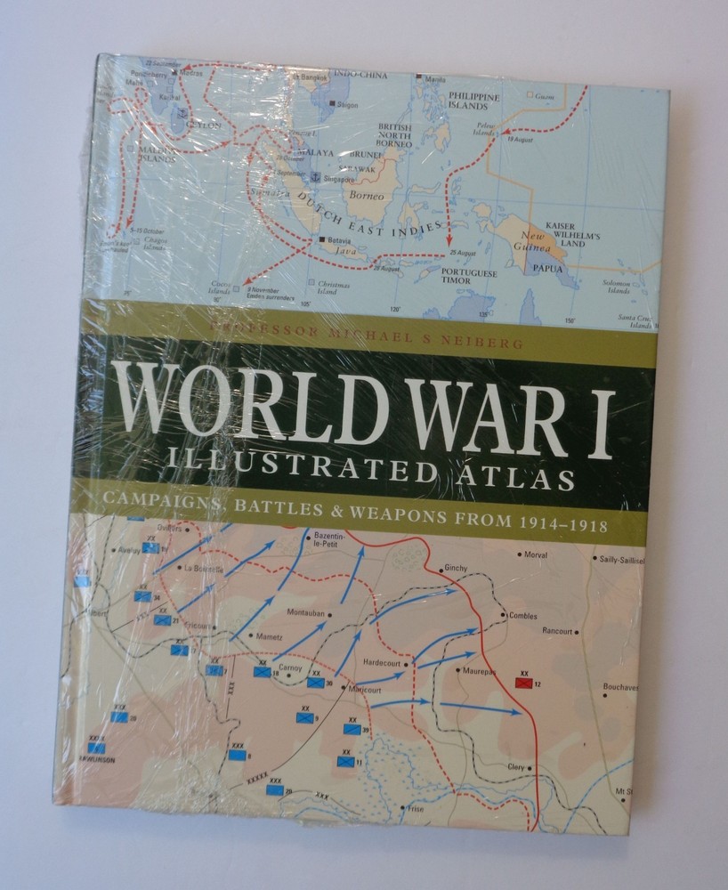 World War I Illustrated Atlas by Professor Michael S. Neiberg (Hardcover, NEW)
